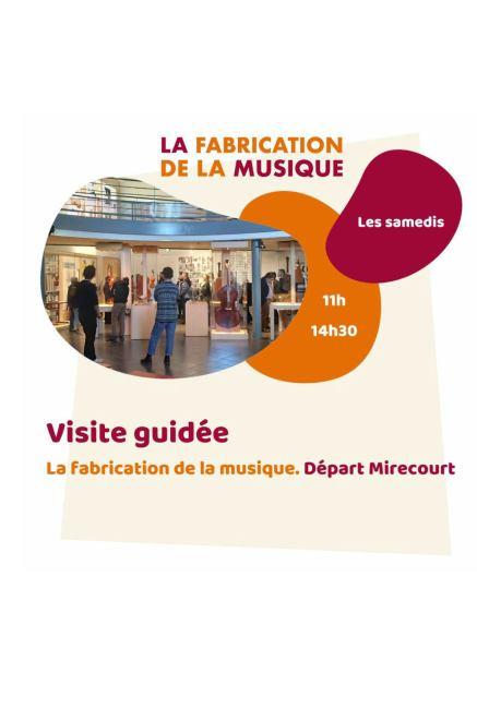 Exposition - la fabrication de la musique, départ Mirecourt - parcours accompagné