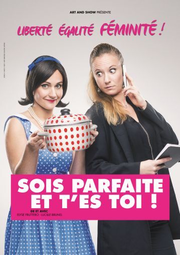 Sois parfaite et t'es toi