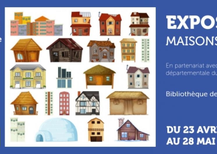 Exposition « Maisons du monde »
