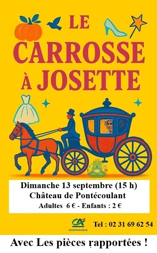 Pièce de théâtre "Le carrosse à Josette" au château de Pontécoulant