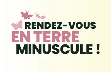« Rendez-vous en Terre Minuscule » – Micropolis