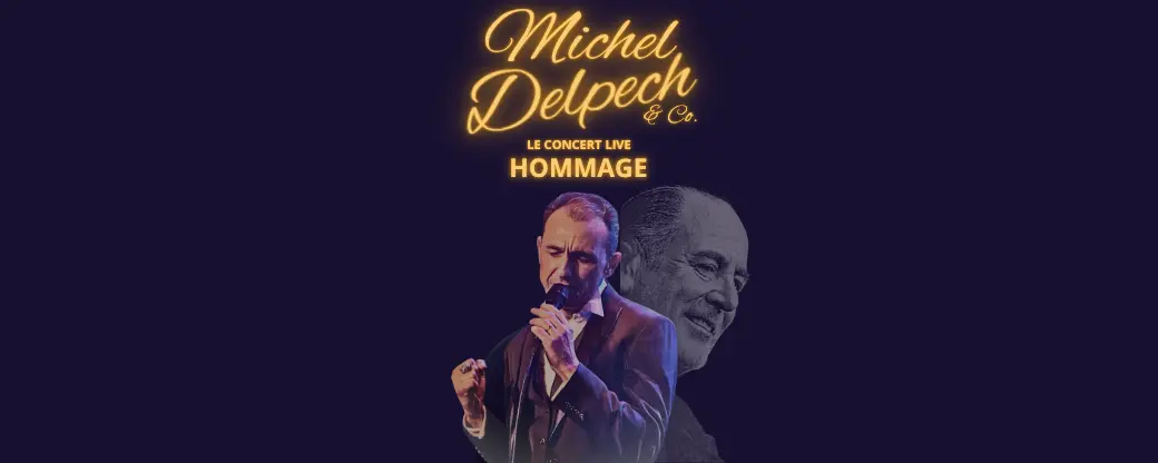 Dîner-Spectacle Michel Delpech (Le concert live hommage)