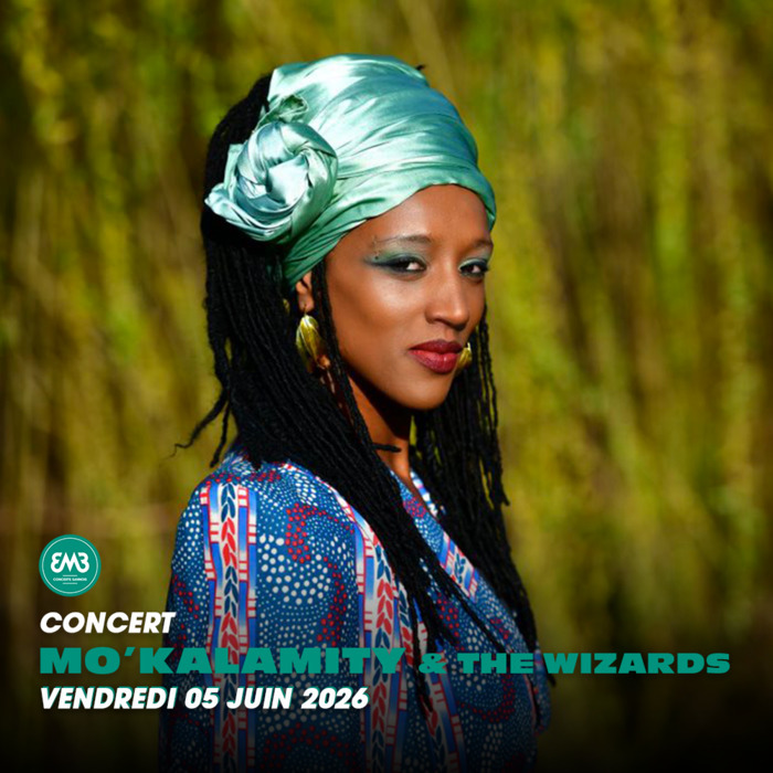 Mo'Kalamity & The Wizards + 1ère Partie | 05.06.2026 | EMB Sannois
