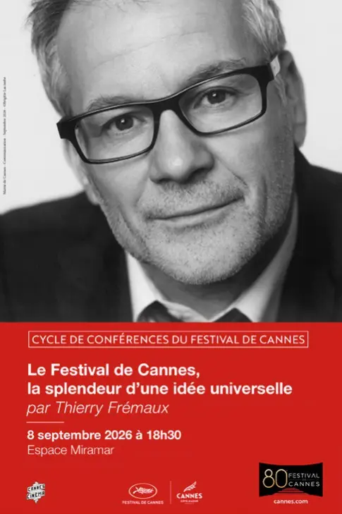 Le Festival de Cannes, la splendeur d'une idée universelle