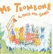 Conte musical: Mr Trombone au pays des sons (enfants 3-10 ans)