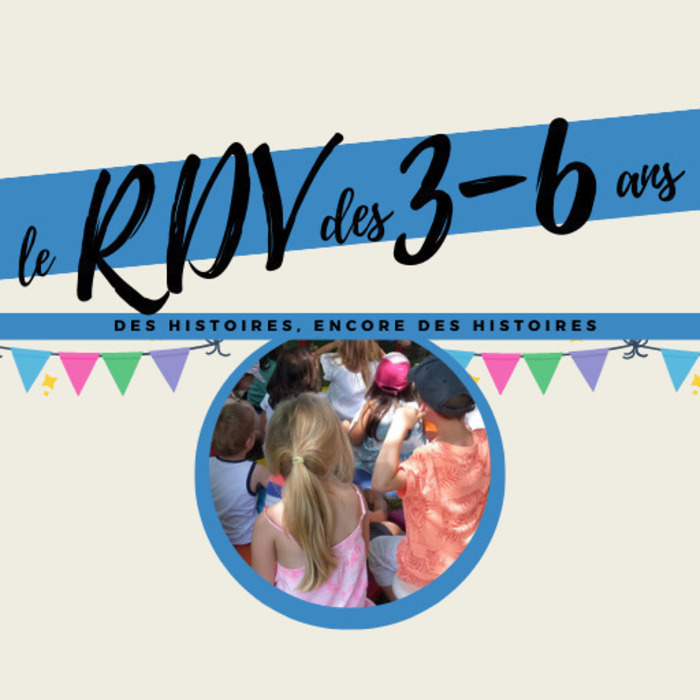 Le RDV des 3-6 ans