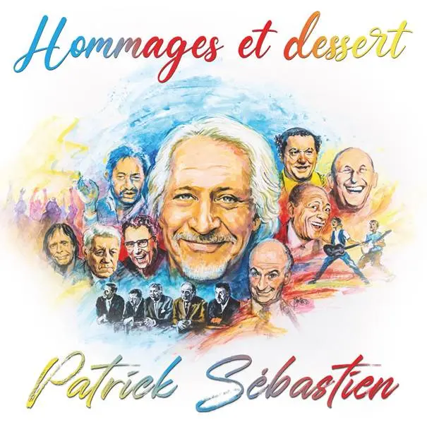 Spectacle de Patrick Sébastien : "Hommages et dessert"