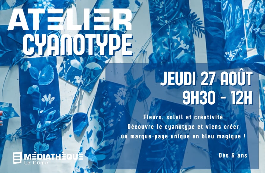 Médiathèque Le Dôme : Atelier cyanotype