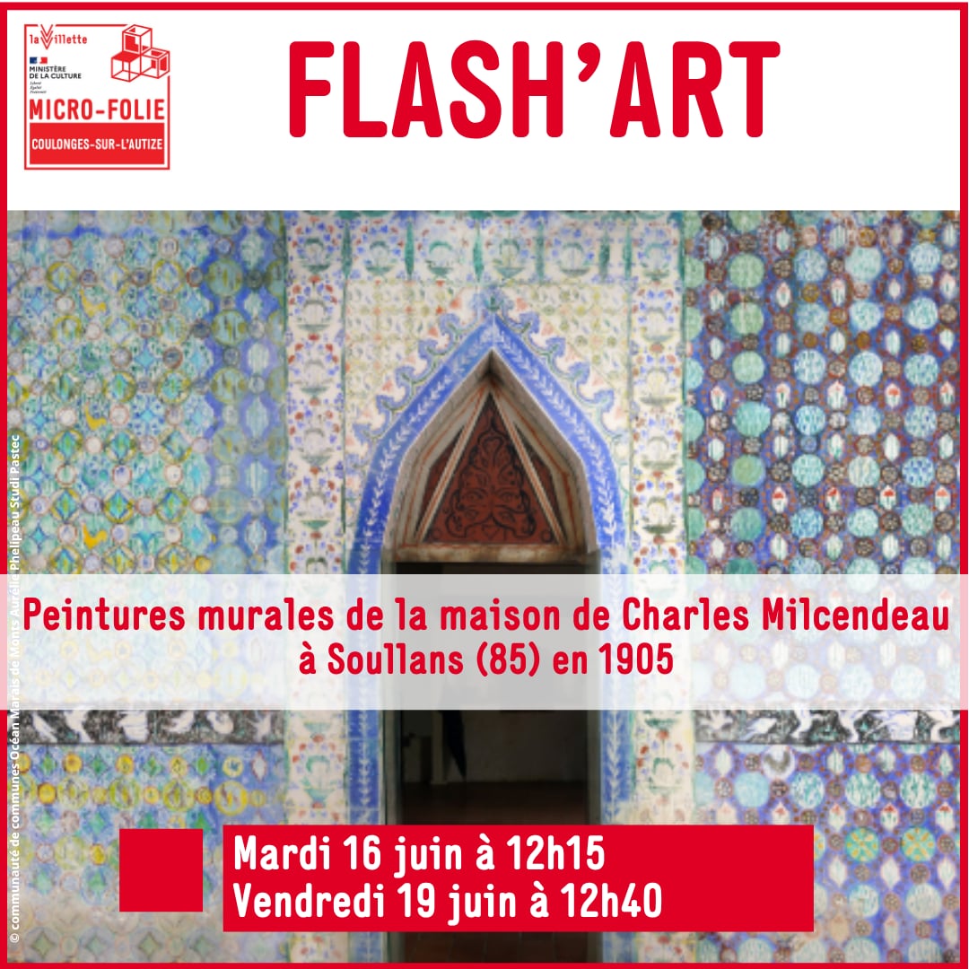 MICRO-FOLIE / Flash'art "Peintures murales de la maison de Charles Milcendeau"