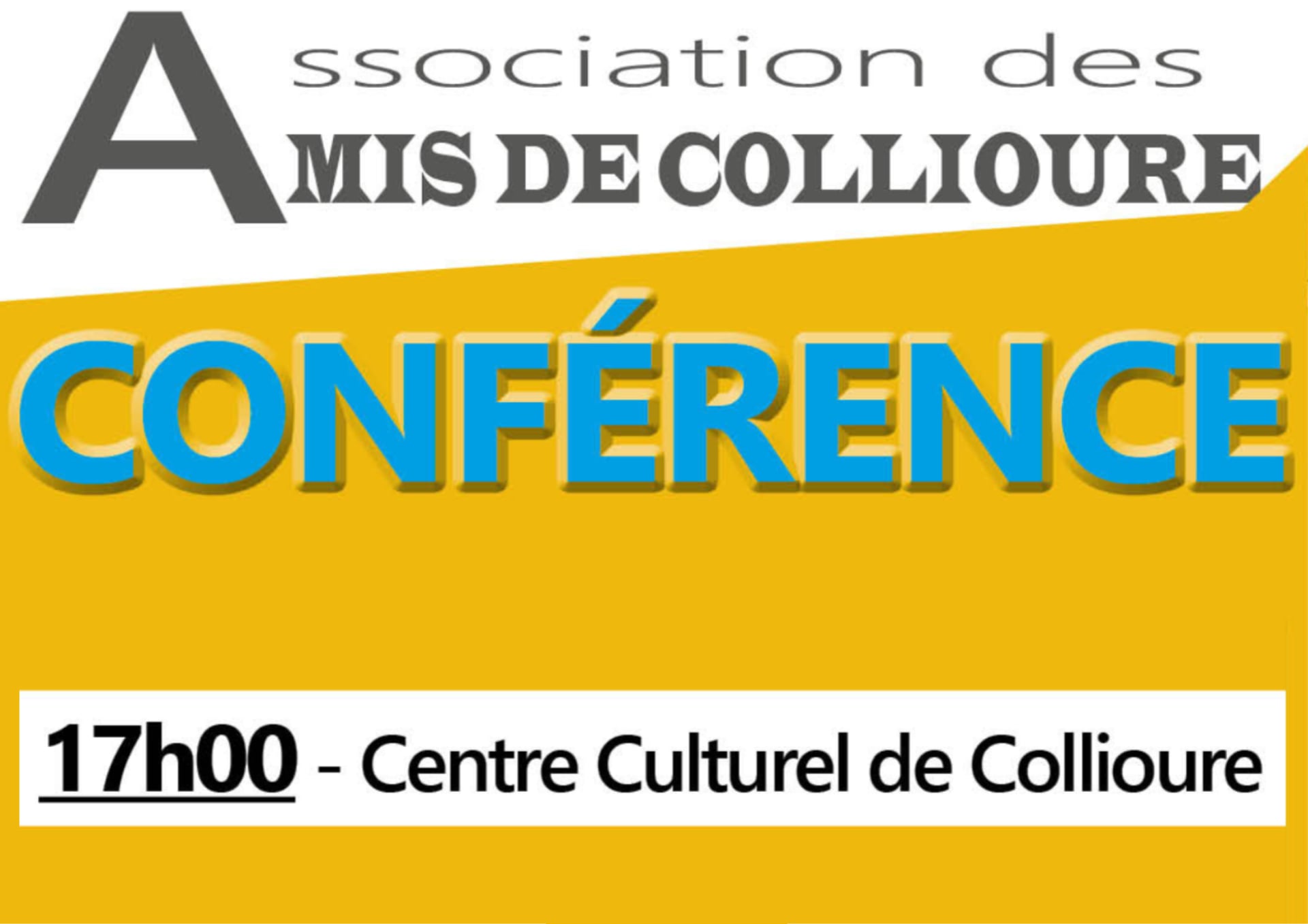 CONFÉRENCES DE L’ASSOCIATION DES AMIS DE COLLIOURE