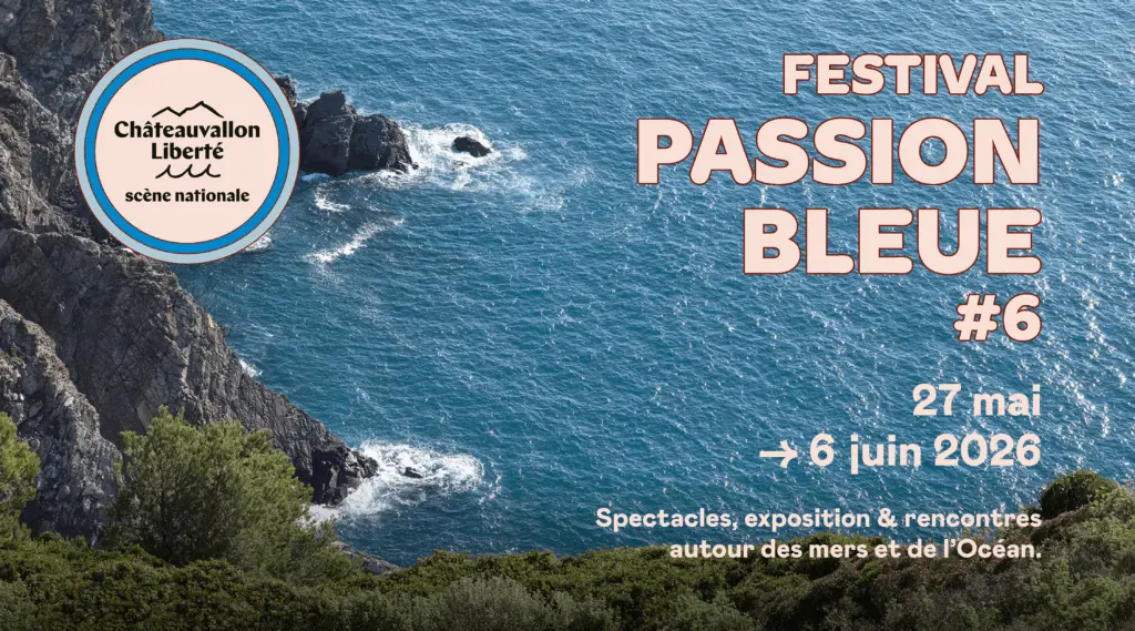 Passion bleue #6 - Châteauvallon-Liberté Scène nationale