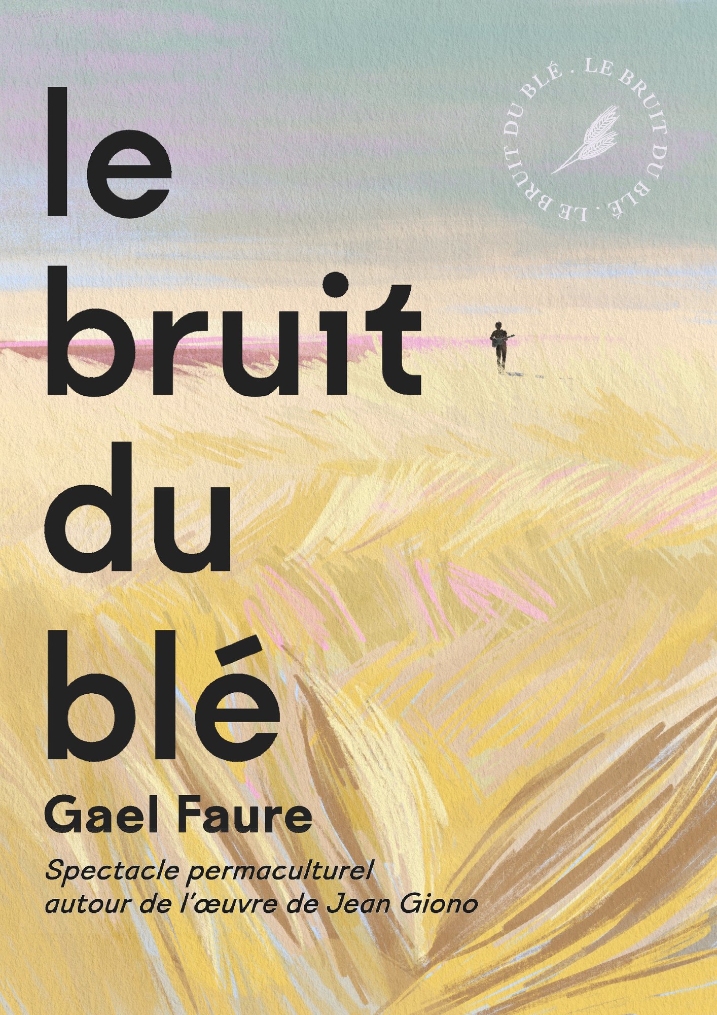 Le  bruit du blé avec Gaël Faure