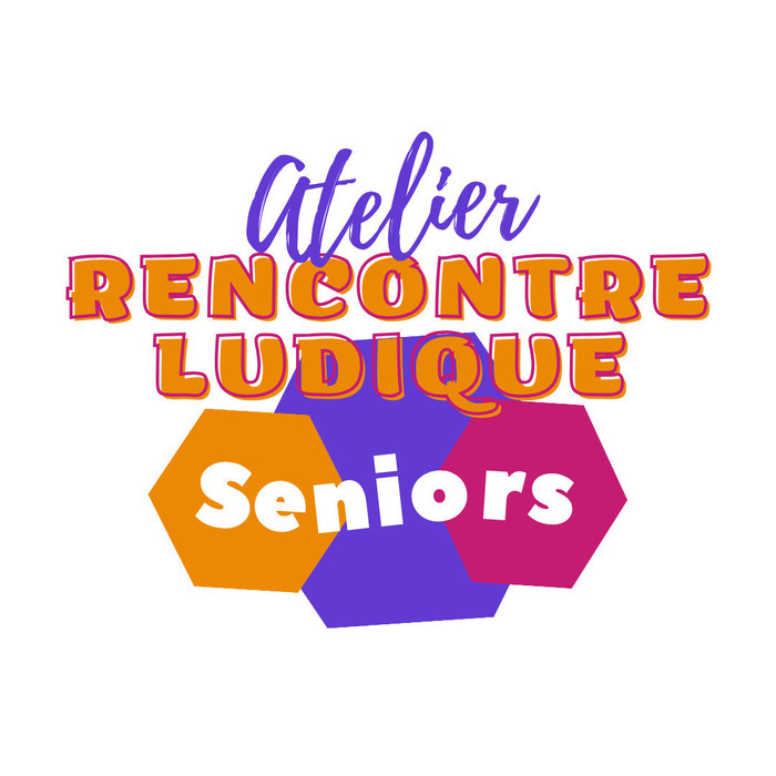 Atelier rencontre ludique Seniors