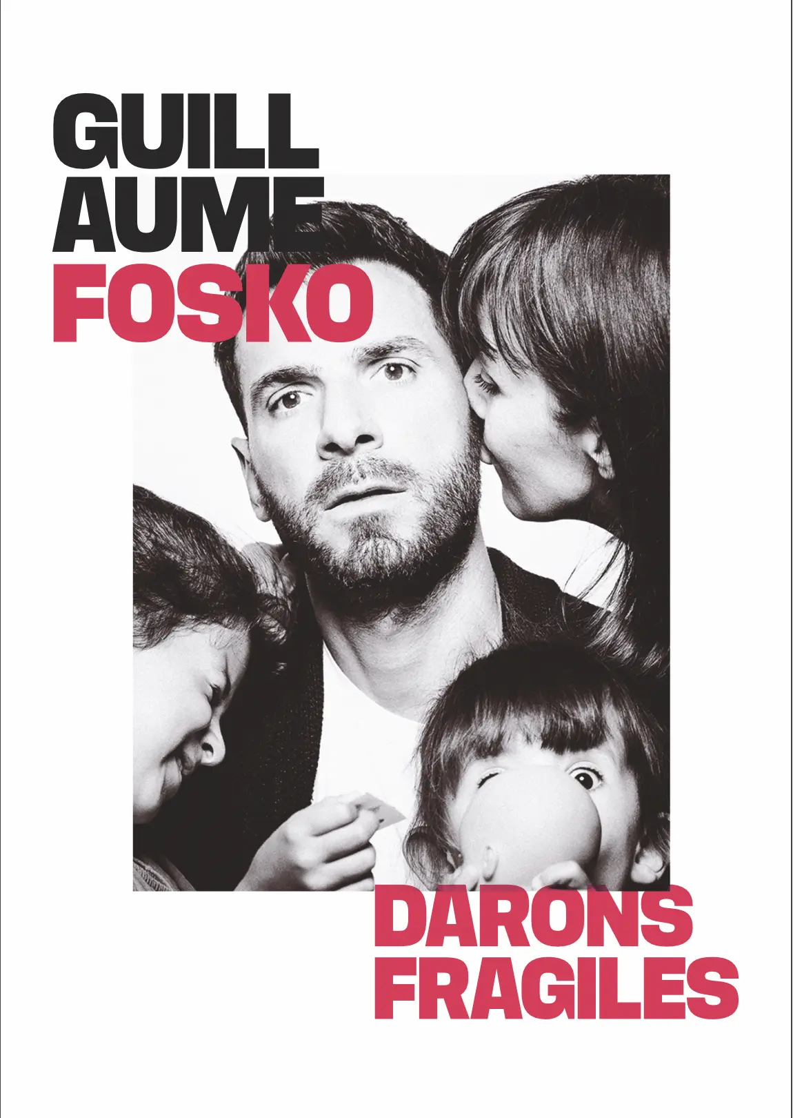 Spectacle - Guillaume Fosko "Darons Fragiles"