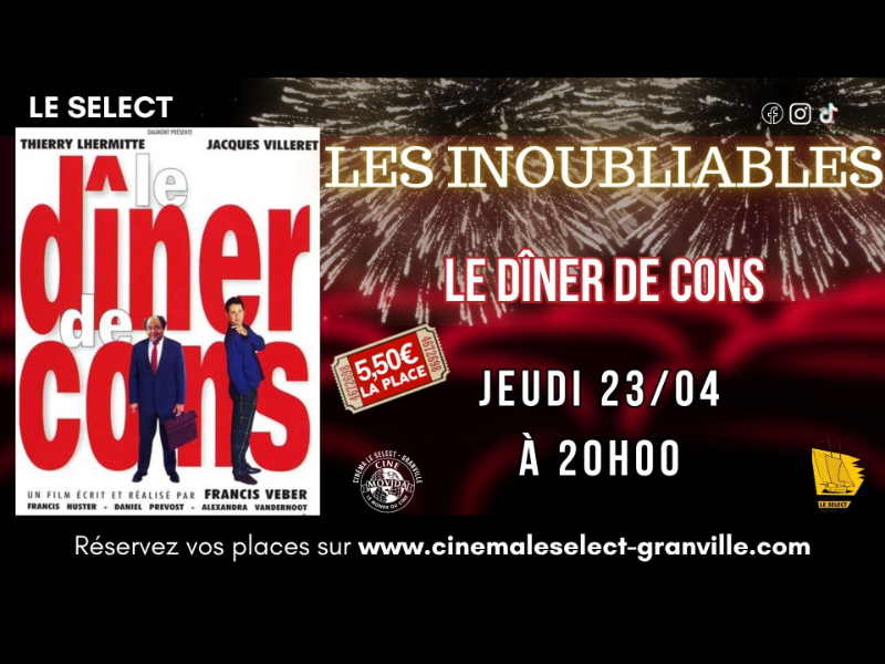Les inoubliables : le dîner de cons