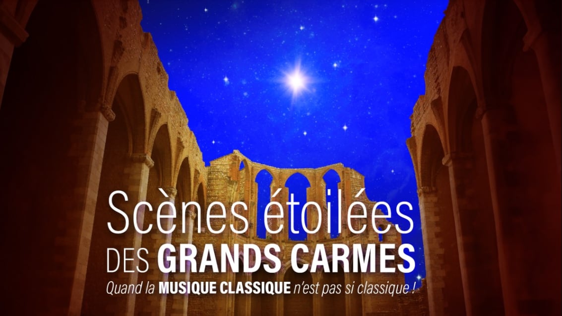 SCÈNES ÉTOILÉES DES GRANDS CARMES