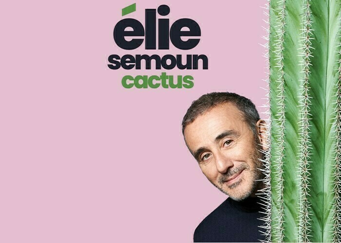 Élie Semoun : Cactus