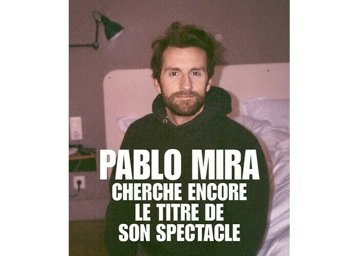 Pablo Mira cherche encore le titre de son spectacle