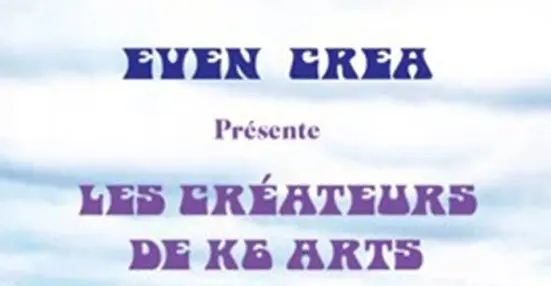 Even Crea présente "Les créateurs de K6 Arts"
