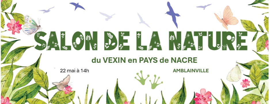 Salon Nature du Vexin en Pays de Nacre