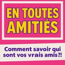 En Toutes Amitiés - Café-Théâtre les 3t d'a Côté, Toulouse