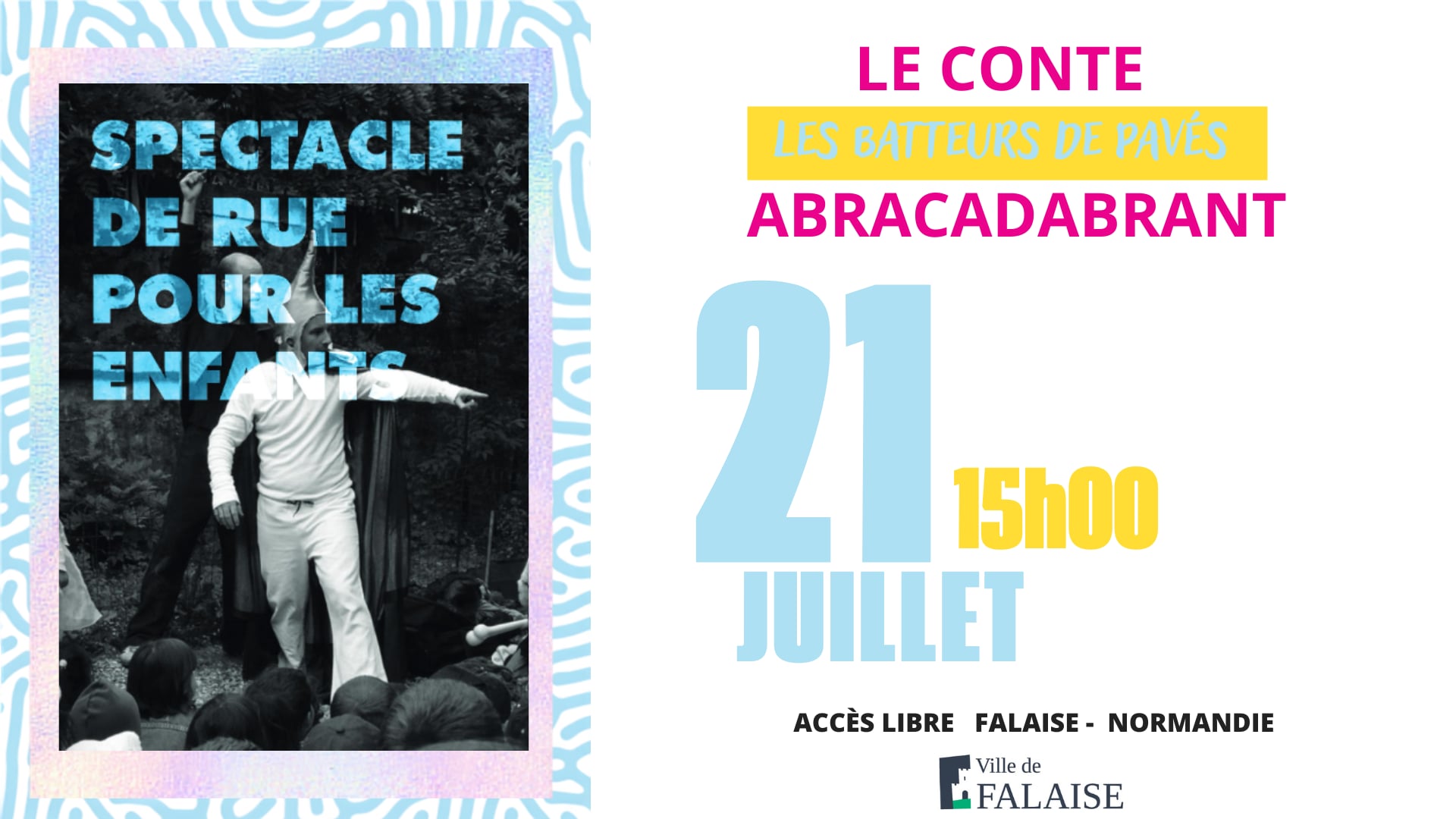 Festival Les Faltaisies : Le conte abracadabrant | Les batteurs de pavés