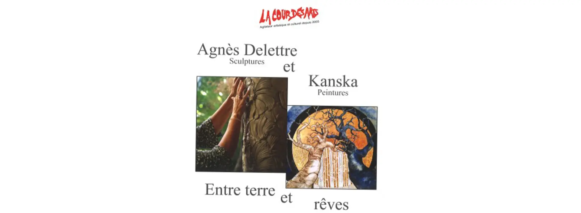 Exposition la Cours des Arts "Entre terre et rêves"