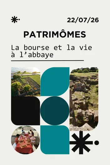 Patrimômes : La bourse et la vie à l'abbaye