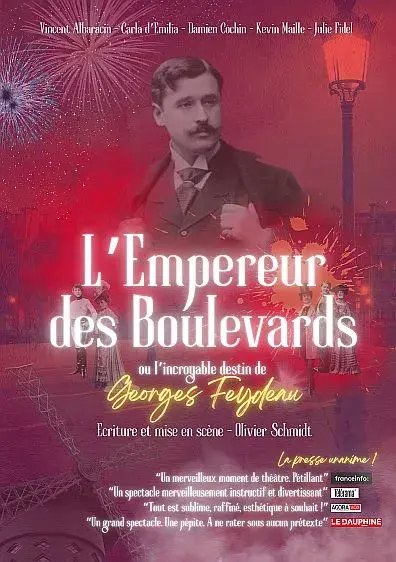 "L'Empereur des Boulevards ou l'incroyable destin de Georges Feydeau" - Théâtre des 2 Mondes