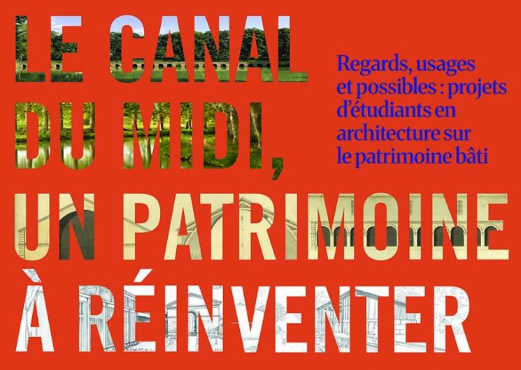 LE CANAL DU MIDI, UN PATRIMOINE À RÉINVENTER
