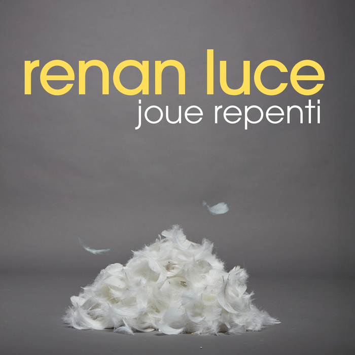 Renan Luce joue Repenti