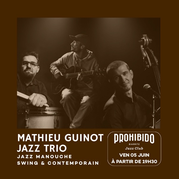 Prohibido Biarritz Jazz Club - Mathieu Guinot Jazz Trio