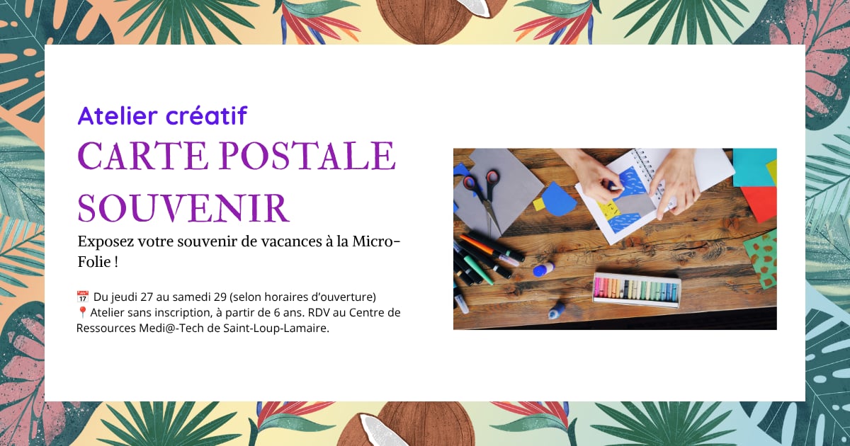 Atelier créatif : carte postale souvenir