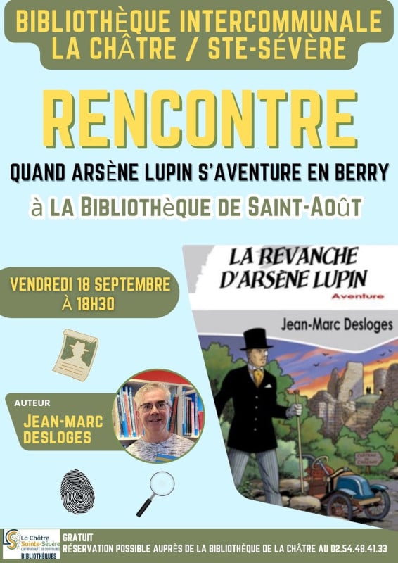 Rencontre "Quand Arsène Lupin s'aventure en Berry"