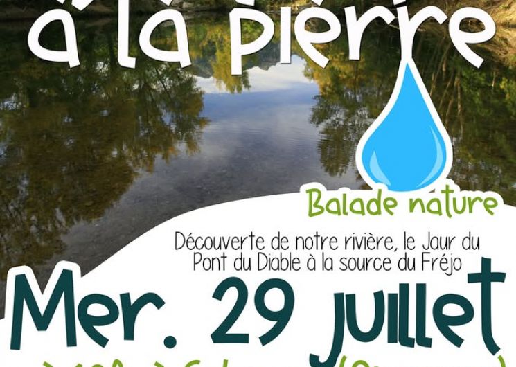 BALADE EN BORD DE RIVIÈRE : DE L’EAU À LA PIERRE