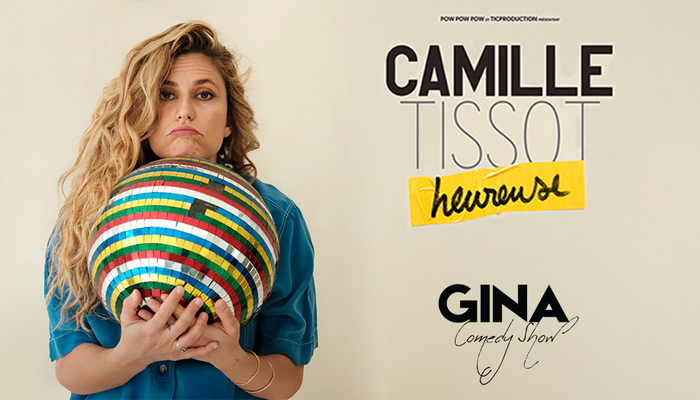 [GINA COMEDY SHOW] Camille Tissot en spectacle