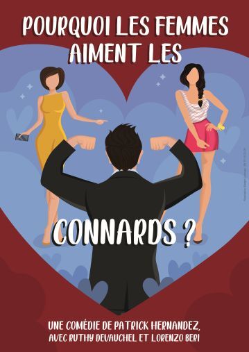 Comédie, Pourquoi les femmes aiment les connards