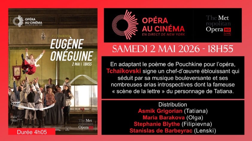 Met Opéra - "Eugène Onéguine", au cinéma Lumière de Nogent-sur-Seine