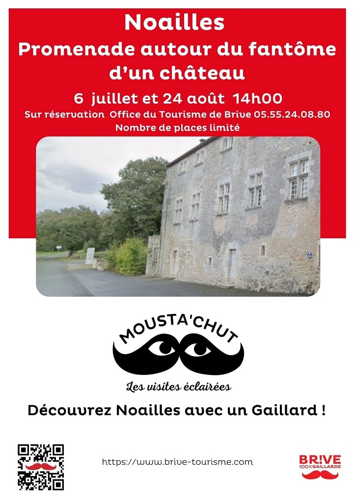 Mousta'chut les visites éclairées : découverte d'un château fantôme , le château de la Fage et de la famille des Noailles
