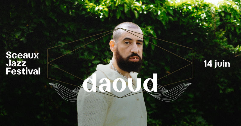 Sceaux Jazz Festival #4 - daoud
