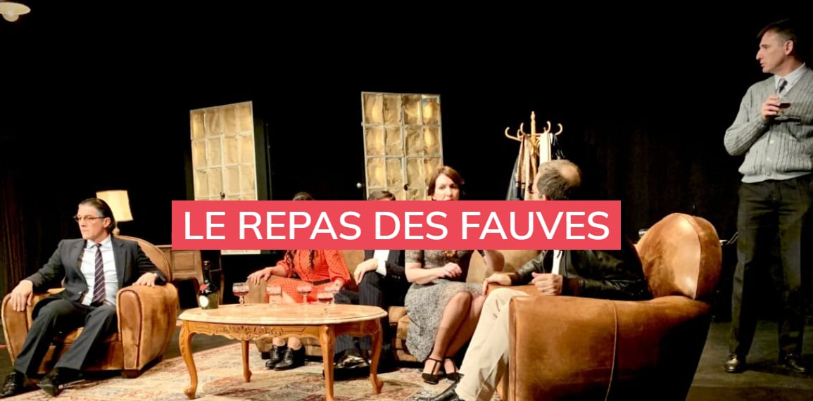 Le repas des fauves de Vahé Katcha- Les Théâtrales de Collonges-la-Rouge