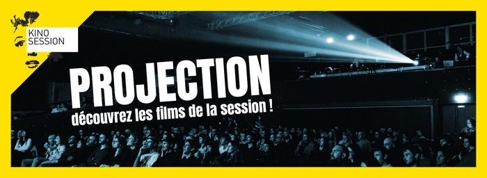 Kino Session #77 - Projection de court-métrages