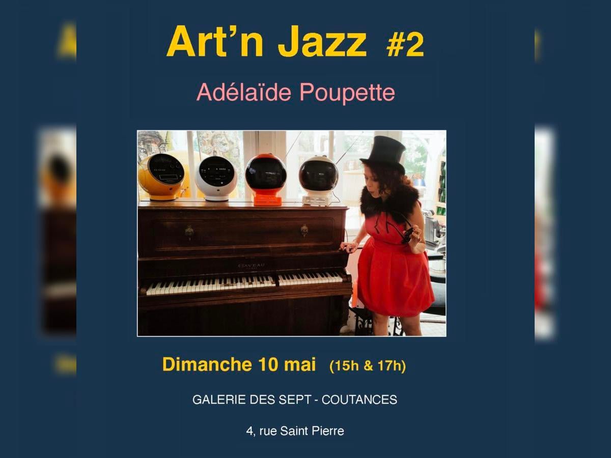 ARt 'N Jazz # 2 - Concert Adelaïde Poupette