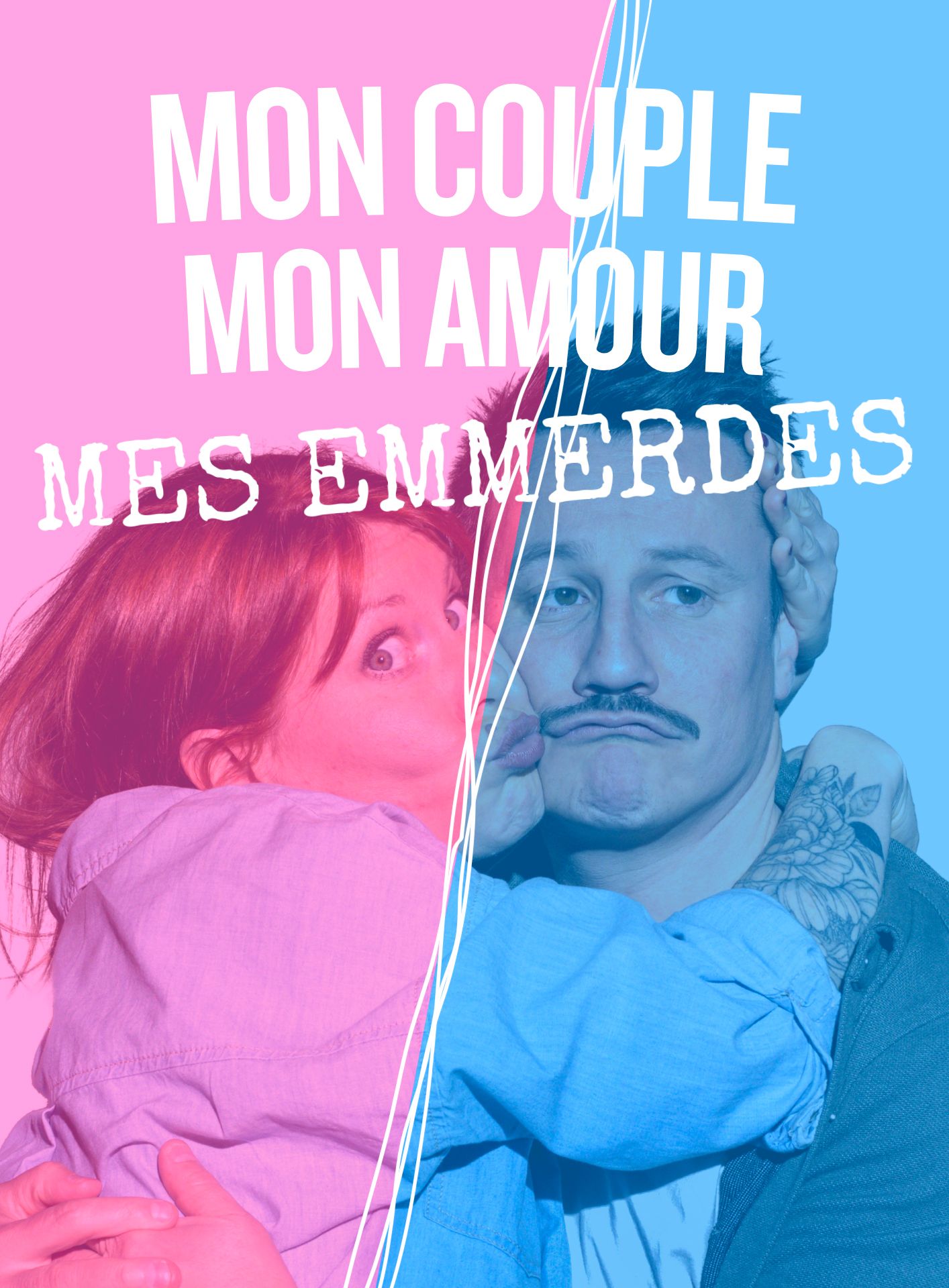 Mon couple, mon amour, mes emmerdes !