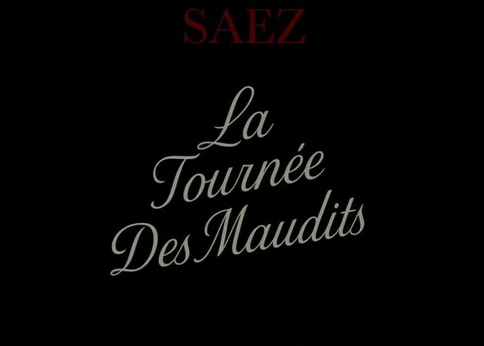 Saez - La Tournée des Maudits