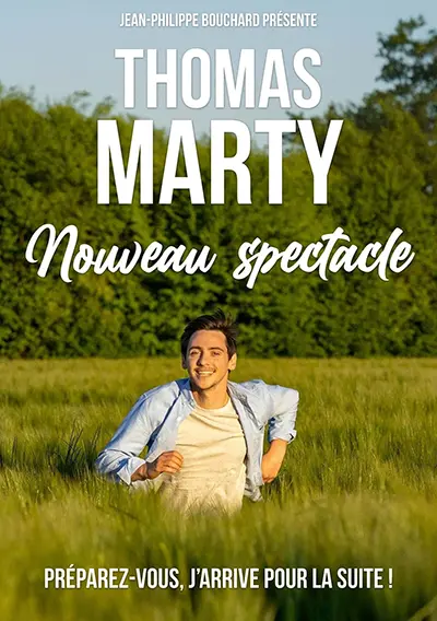 Spectacle - Thomas Marty "Nouveau spectacle"