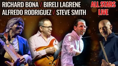 Richard Bona, Bireli Lagrene, Alfredo Rodriguez et Steve Smith