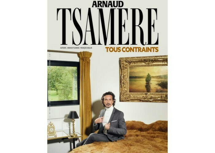 Arnaud Tsamère : Tous contraints