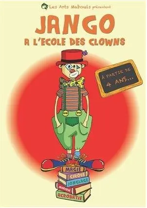 Jango à l'école des clowns, spectacle enfants