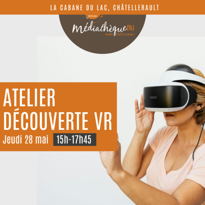 Atelier découverte de la VR (réalité virtuelle)